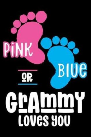 Cover of Pink Or Blue Grammy Loves you
