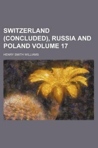 Cover of Switzerland (Concluded), Russia and Poland Volume 17