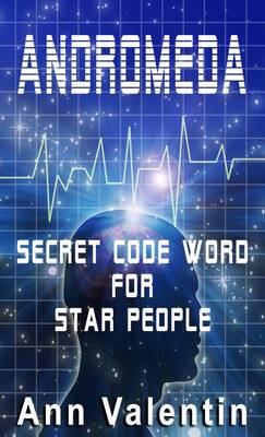 Cover of Andromeda: Secret Code for Star People