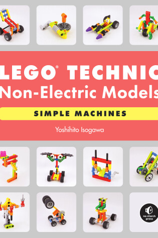 Cover of LEGO Technic Non-Electric Models: Simple Machines