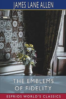 Book cover for The Emblems of Fidelity (Esprios Classics)