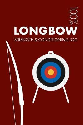 Book cover for Longbow Strength and Conditioning Log