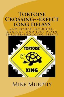 Book cover for Tortoise Crossing--expect long delays