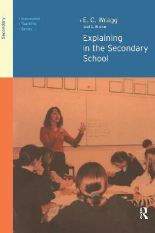 Cover of Explaining in the Secondary School