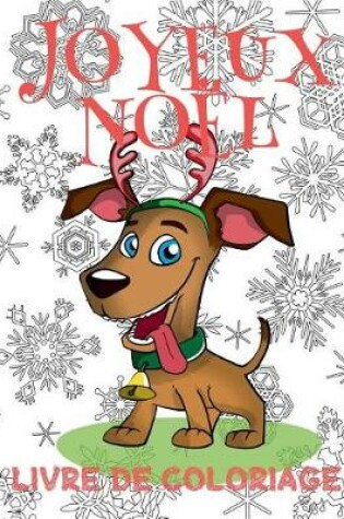 Cover of &#9996; Joyeux Noël &#9996; Album Coloriage Noël &#9996; (Livre de Coloriage 5 ans)