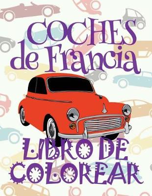Book cover for &#9996; Coches de Francia &#9998; Libro de Colorear Carros Colorear Niños 9 Años &#9997; Libro de Colorear Para Niños