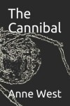 Book cover for The Cannibal