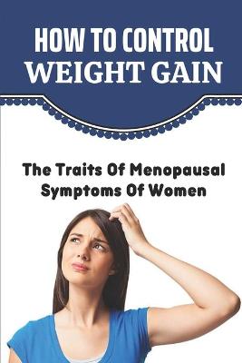 Cover of How To Control Weight Gain