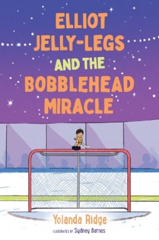 Cover of Elliot Jelly-Legs and the Bobblehead Miracle