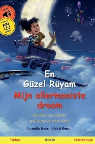 Cover of En G�zel R�yam - Mijn allermooiste droom (T�rk�e - Felemenk�e)