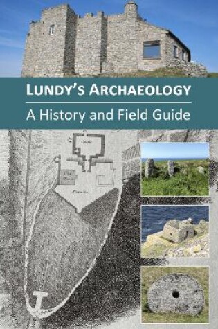 Cover of Lundy's Archaeology - A History and Field Guide
