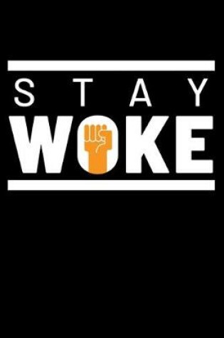 Cover of Stay Wokes