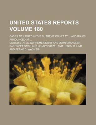 Book cover for United States Reports; Cases Adjudged in the Supreme Court at and Rules Announced at Volume 180