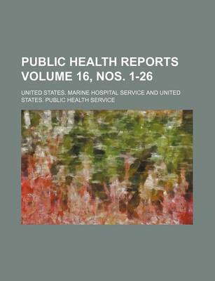 Book cover for Public Health Reports Volume 16, Nos. 1-26