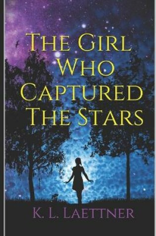 Cover of The Girl Who Captured The Stars