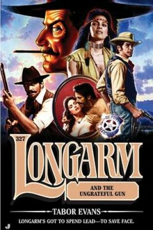 Cover of Longarm and the Ungrateful Gun