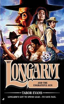 Cover of Longarm and the Ungrateful Gun