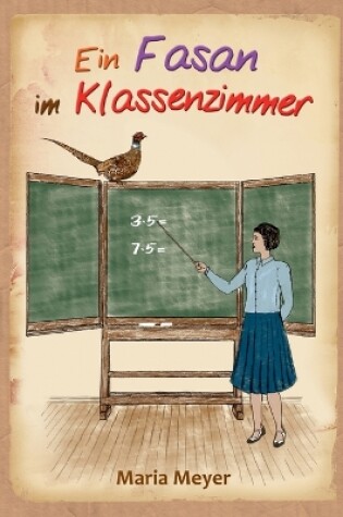 Cover of Ein Fasan im Klassenzimmer