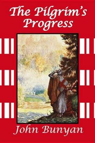 Cover of The Pilgrim's Progress - The Original Classic Edition