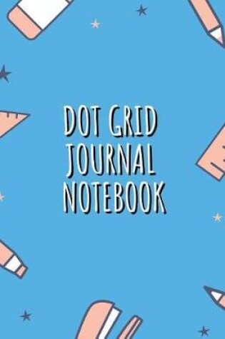 Cover of Dot Grid Journal Notebook