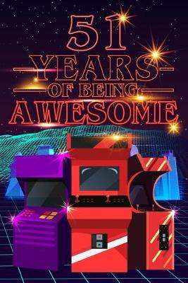 Book cover for 51 Years of Being Awesome