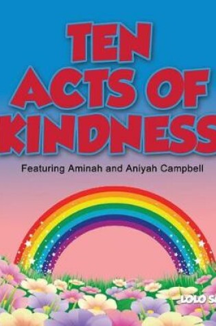 Cover of Ten Acts of Kindness Featuring Aminah and Aniyah Campbell