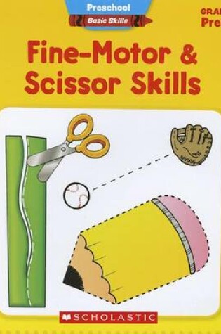 Cover of Fine-Motor & Scissor Skills, Grade PreK