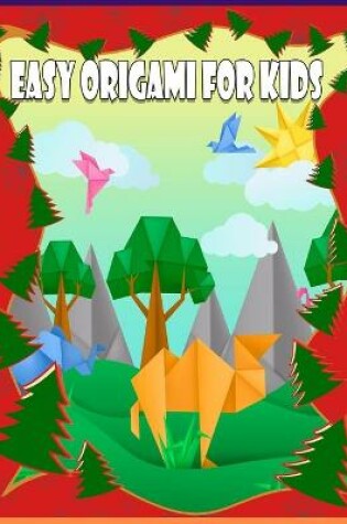 Cover of Easy Origami For Kids