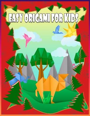 Book cover for Easy Origami For Kids