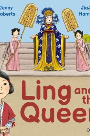 Cover of Oxford Reading Tree Traditional Tales: Level 3: Ling and the Queen