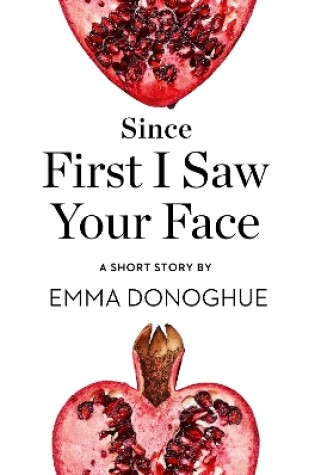 Cover of Since First I Saw Your Face
