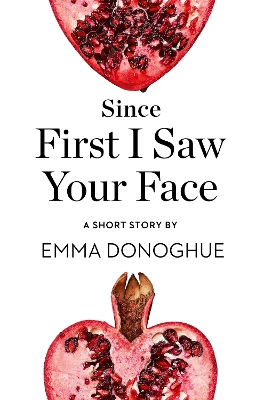 Book cover for Since First I Saw Your Face