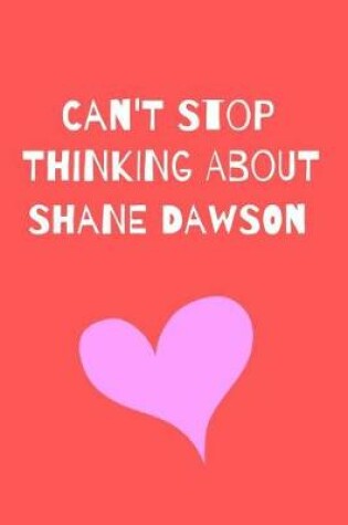 Cover of Can't Stop Thinking About Shane Dawson