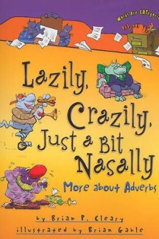 Cover of Lazily, Crazily, Just a Bit Nasally