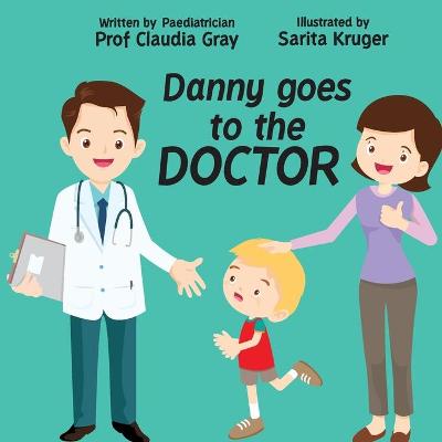 Book cover for Danny goes to the Doctor