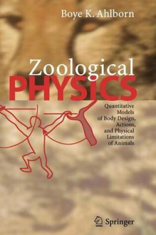 Cover of Zoological Physics: Quantitative Models Od Body Design, Actions, and Physical Limitations of Animals