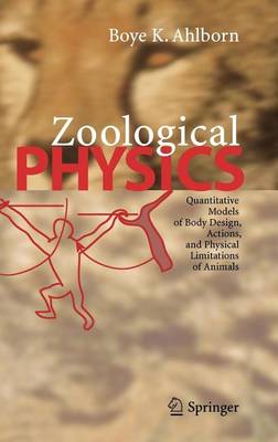 Book cover for Zoological Physics: Quantitative Models Od Body Design, Actions, and Physical Limitations of Animals