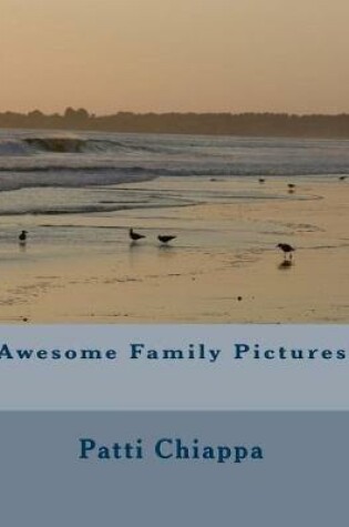 Cover of Awesome Family Pictures