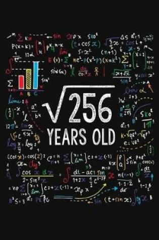 Cover of Square Root Of 256 Years Old