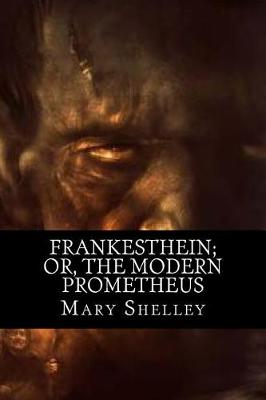 Book cover for Frankesthein; Or, the Modern Prometheus