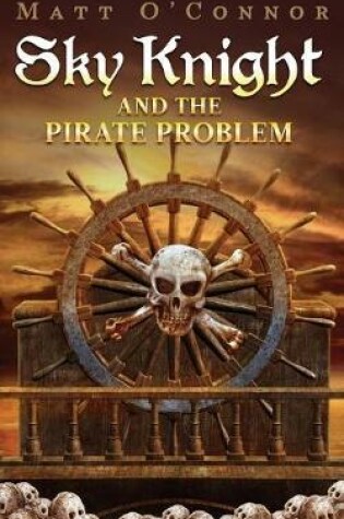 Cover of Sky Knight and the Pirate Problem