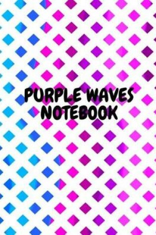 Cover of Purple Waves Notebook