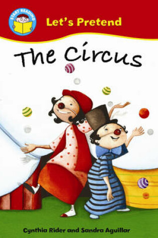 Cover of Start Reading: Let's Pretend: The Circus