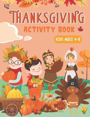 Book cover for Thanksgiving Activity Book Kids Ages 4-8