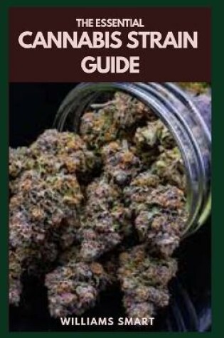 Cover of The Essential Cannabis Strain Guide