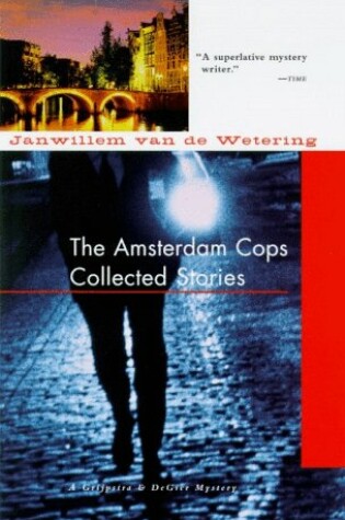 Cover of The Amsterdam Cops: Collected Stories