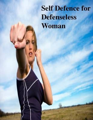 Book cover for Self Defence for Defenseless Woman