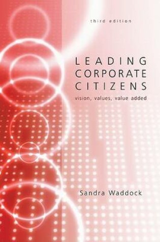 Cover of Leading Corporate Citizens: Vision, Values, Value Added