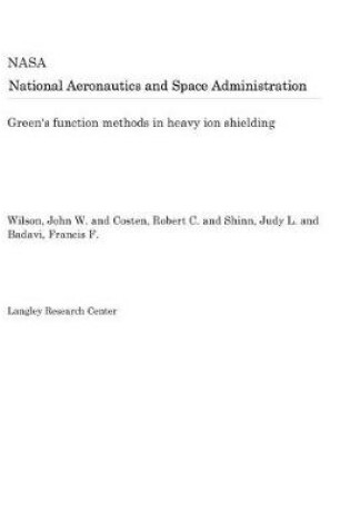 Cover of Green's Function Methods in Heavy Ion Shielding