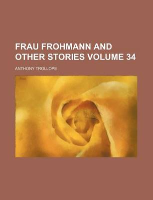 Book cover for Frau Frohmann and Other Stories Volume 34